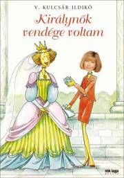 Kniha Királynők vendége voltam - V. Kulcsár Ildikó