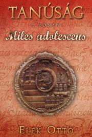 Miles adolescens - Ottó Elek