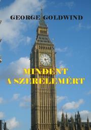 Kniha Mindent a szerelemért - George Goldwind