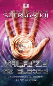 Kniha Válaszd az életet! - Arkagyij Sztrugackij,Borisz Sztrugackij