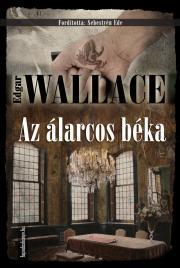 Kniha Az álarcos béka - Edgar Wallace