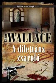Kniha A dilettáns zsaroló - Edgar Wallace