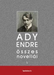 Ady Endre összes novellái I. kötet - Endre Ady