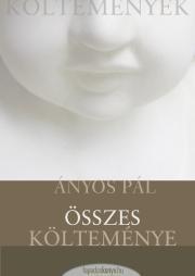 Kniha Ányos Pál összes költeménye - Ányos Pál