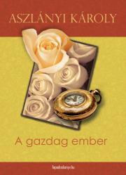 Kniha A gazdag ember - Aszlányi Károly