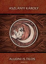 Kniha Aludni is tilos - Aszlányi Károly