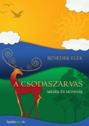 Kniha A csodaszarvas - Elek Benedek