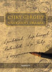 Kniha Csiky Gergely válogatott drámái - Gergely Csiky