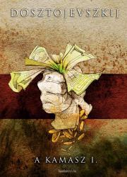 Kniha A kamasz I. rész - Fjodor Mihajlovics Dosztojevszkij
