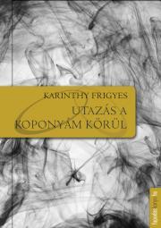 Utazás a koponyám körül - Frigyes Karinthy kúpite na Panta Rhei