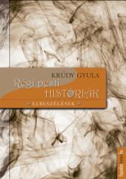 Régi pesti históriák - Gyula Krúdy kúpite na Panta Rhei