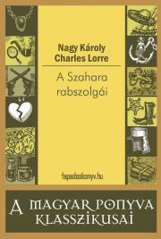 A Szahara rabszolgái - Károly Nagy
