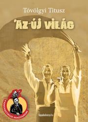 Kniha Az új világ - Tóvölgyi Titusz