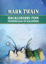 Kniha Huckleberry Finn vándorlásai és kalandjai - Mark Twain