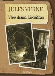 Kniha Véres dráma Livóniában - Jules Verne