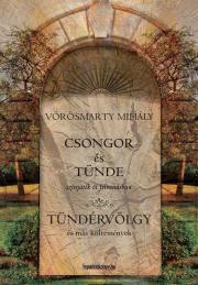 Kniha Csongor és Tünde, Tündérvölgy - Mihály Vörösmarty