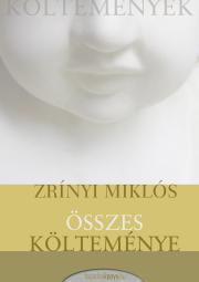 Kniha Zrínyi Miklós összes költeménye - Miklós Zrínyi