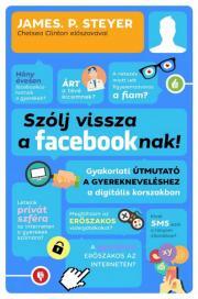 Kniha Szólj vissza a Facebooknak - James P. Steyer