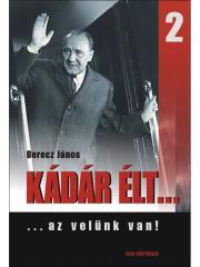 Kádár élt 2