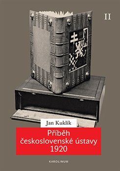Kniha Příběh československé ústavy 1920 II. - Jan Kuklík ml.