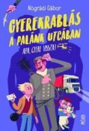 Kniha Gyerekrablás a Palánk utcában - Gábor Nógrádi