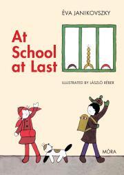 At School at Last - Éva Janikovszky