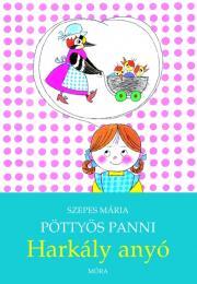 Kniha Pöttyös Panni - Harkály anyó - Mária Szepes