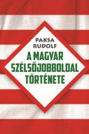 A magyar szélsőjobboldal története