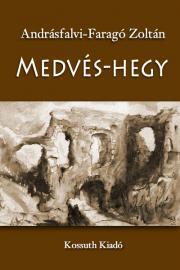 Medvés-hegy - Zoltán Andrásfalvi-Faragó