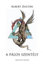 Kniha A pálos szentély - Albert Zoltán