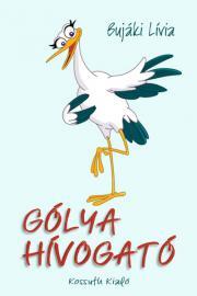 Kniha Gólyahívogató - Bujáki Lívia