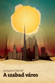 Kniha A szabad város - Corsano Dániel