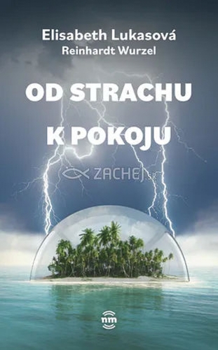 Od strachu k pokoju - Elisabeth Lukasová,Reinhardt Wurzel