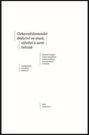 Kniha Církevněslovanské dědictví ve staré, střední a nové češtině - Bohumil Vykypěl