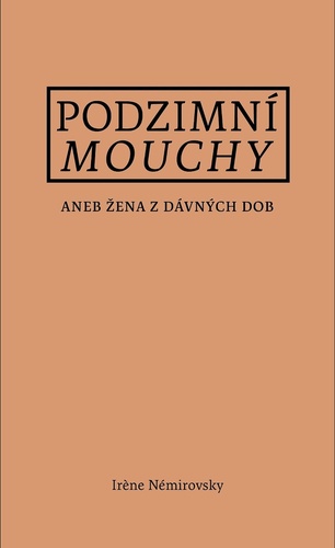 Kniha Podzimní mouchy aneb Žena z dávných dob