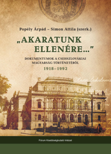Akaratunk ellenére...
