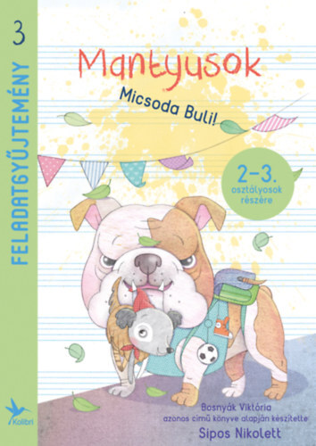 Kniha Mantyusok - Micsoda buli! - Nikolett Tímea Sípos