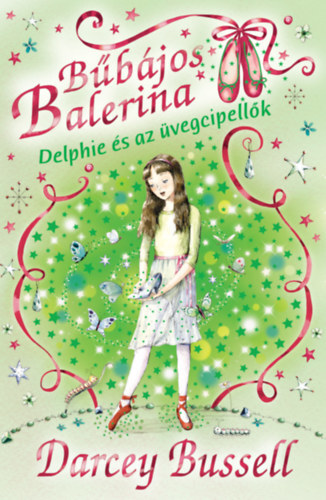 Kniha Bűbájos balerina 4: Delphie és az üvegcipellők - Darcey Bussellová