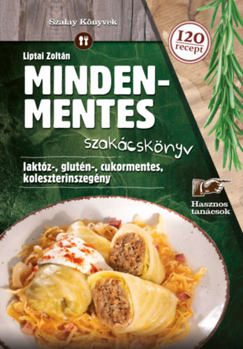 Kniha Mindenmentes szakácskönyv - Zoltán Liptai