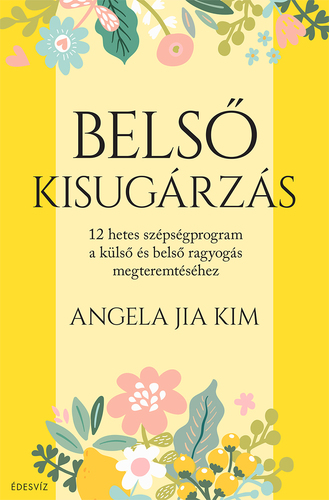 Kniha Belső kisugárzás - Angela Jia Kim