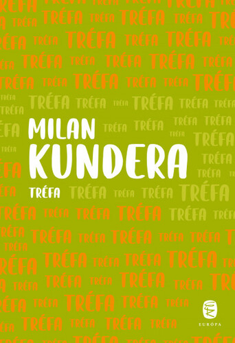 Kniha Tréfa - Milan Kundera