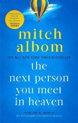 The Next Person You Meet in Heaven - Mitch Albom
