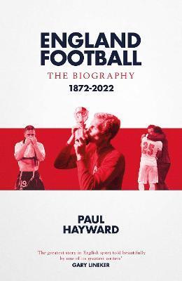 Kniha England Football: The Biography