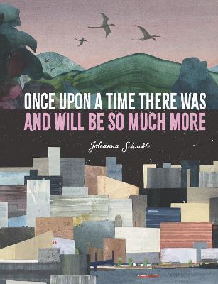 Kniha Once Upon a Time There Was and Will Be So Much More