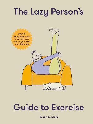 Kniha The Lazy Person's Guide to Exercise