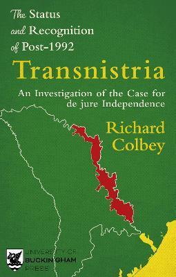 Kniha The Status and Recognition of Post-1992 Transnistria