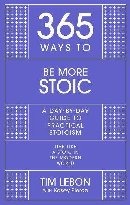 Kniha 365 Ways to be More Stoic
