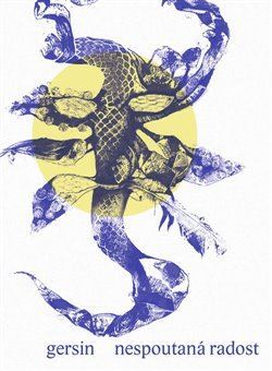 Kniha Nespoutaná radost - Gersin,Švankmajer Václav