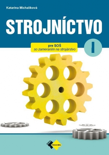 Kniha Strojníctvo pre 1. ročník SPŠ