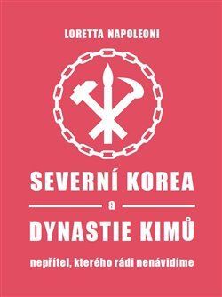 Kniha Severní Korea a dynastie Kimů